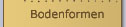 Bodenformen